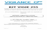 KIT VIGIE 255 - Matériel et accessoires de piscine ......KIT VIGIE 255 : Ce système d’alarme Répond à la norme NF P 90-307-1 : 2009 (avril) Attestation: APAVE N°6528428-A À