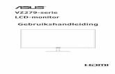 VZ279-serie LCD-monitor Gebruikshandleiding Monitors... · ASUS LCD-monitor VZ279-serie 1-1 1.1 Welkom Hartelijk dank voor het aanschaffen van de ASUS® LCD-monitor! De meest recente