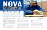 ENTREEBEWIJS - Nova College · 2016-06-27 · Vanwege zijn honger naar kennis wees praktijkinstructeur Jacco Regtop hem op Nederlands Hout. Daar in de Haarlemse Kweektuin wordt hout