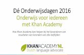 Onderwijs voor iedereen met Khan Academy › wp-content › uploads › 2016 › ... · Onderwijs voor iedereen met Khan Academy Hoe Khan Academy kan helpen bij het bevorderen van