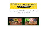 Jaargids Willibrordschool 2016-2017 · groep 4 zijn daarom bij de oudergesprekken. Later in het jaar zitten de kinderen van groep 3 ook bij het gesprek. Rapportuitgifte Twee keer