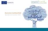 Duurzame inzetbaarheid - ZorgZijn Werkt · 27-11-2018  · Regionaal aandacht vragen voor duurzame inzetbaarheid 2. Bestuurders meer aanhaken. Inhoudelijke focus • Persoonlijke