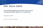 Challenges - Uitvoering van Beleid SZW€¦ · Voorlichtingsbijeenkomst Duurzame inzetbaarheid regio’s en sectoren Tijdvak 2018 13 en 15 juni 2018 . 2 European Union Regional Policy