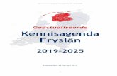 Geactualiseerde Kennisagenda Fryslânbu · PDF file 2019-08-18 · De geactualiseerde Kennisagenda Fryslân 2019-2025 is door de provincie Fryslân opgesteld, op basis van een verzoek