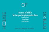 House of Skills Metropoolregio Amsterdam - G40 · 2019-05-27 · –het onderwijs • Self-assessment • ESCO-based • Startpunt = laatste baan • Laat vergelijkbare skills zien
