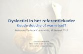 Koude douche of warm bad? - WordPress.com › 2013 › 04 › presentatie_seba… · •Wat zijn de mogelijke consequenties van het nieuwe referentiekader voor dyslectici? •Hoe
