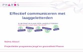 Effectief communiceren met laaggeletterdentrimbos-assets.e-vision.nl/docs/7b522587-091f-43b6-9c12... · 2019-03-14 · Naïma Abouri . Projectleider programma jeugd en gezondheid