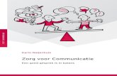 Zorg voor Communicatie - ... 1.6 Effectief communiceren in de huidige samenleving 33 2 Zorg voor communicatie