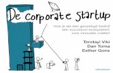 Tendayi Viki Dan Toma Esther Gons - Managementboek.nl › code › inkijkexemplaar › 97894627… · De Corporate Startup biedt bedrijven een gestructureerde en praktische benadering