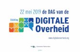 22 mei 2019 de DAG van de Stichting DIGITALE …...De Dag van de Digitale Overheid (22 mei 2019) bestaat uit een centraal congres in de Van Nelle Fabriek in Rotterdam, dat live verbonden