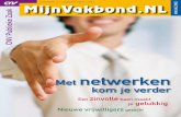 netwerken - CNV Connectief MijnVakbond.nl/Magazines/Magaz… · Je CV met motivatie kun je sturen naar: de heer H.M.L.M. de Macker, Penningmeester, Postbus 84500, 2508 AM Den Haag