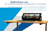 M2Desk NL.pdf · Voor het primair onderwijs wordt met de M2Desk adaptief onderwijs, zelf-standig leren en groepsoverstijgend werken een wezenlijk onderdeel van het ... in het bijzonder.