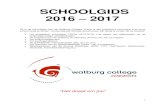 SCHOOLGIDS 2016 2017 - Walburg College1 SCHOOLGIDS 2016 – 2017 Dit is de schoolgids van het Walburg College. Hierin is alle praktische informatie over onze school terug te vinden.