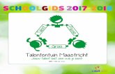 SCHOOLGIDS 2017-2018 - Talententuin Maastricht...SCHOOLGIDS 2017-2018 • 7Talententuin Maastricht (SBO en SO JRK IvOO) maakt deel uit van de scholen van MosaLira en als zodanig is