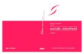 in België · 2015-10-26 · Dit werk, uitgegeven door de Directie-generaal Sociaal Beleid, is de editie 2006 van het "Beknopt overzicht van de sociale zekerheid in België". Het