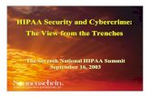 HIPAA Security and Cybercrime: The View from the Trenches · Incident Response Planning OResponse cannot be ad hoc OResponse team should be: Security, Legal, Forensic, Press Relations,