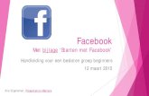 Facebook - presentationmatters.nl€¦ · Facebook Met bijlage ‘Starten met Facebook’ Handleiding voor een besloten groep beginners. 12 maart 2015. Alie Engelsman, Presentation