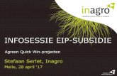 INFOSESSIE EIP-SUBSIDIE · Agreon Quick Win-projecten . Netwerk van West-Vlaamse kmo’s die innovatieve producten en diensten ontwikkelen voor de landbouwsector. Het brengt de landbouwers