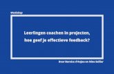 Leerlingen coachen in projecten,toetsrevolutie.nl/.../2020/03/Workshop-presentatie.pdf · Inhoud van feedback. taak aanpak. r i c h t i n g b e p a l e n-c o n t r o l e r e n-s t
