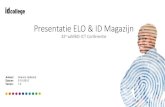 Presentatie ELO & ID Magazijn - saMBO-ICT · PDF file 2015-12-21 · Presentatie ELO & ID Magazijn 32e saMBO-ICT Conferentie Auteur: Svenno Hylkema Datum: 2-10-2015 Versie: 1.0 . Inhoudsopgave