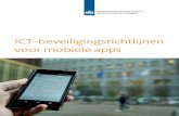 ICT-beveiligingsrichtlijnen voor mobiele apps · Deze richtlijnen zijn samengesteld op basis van het document Grip op SSD, de Normen voor Mobiele Apps van het Centrum voor Infor-