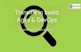 Transitie in beeld Agile & DevOps - QBResult · naar de klant te brengen. Om zo te toetsen of ze op de goede weg zijn en te leren vanuit de praktijk. De ideale wereld bestaat echter