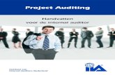 Handvatten voor de internal auditor - IIA · naar projecten en niet naar het auditen van programma’s3 • Projectresultaten: er wordt alleen ingegaan op de ‘managementproducten.’