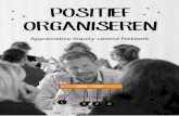 POSITIEF ORGANISEREN · 2019-07-17 · wonen. Natuurlijk gaat het over positief organiseren: je gaat aan de slag met theorie over Positieve Psychologie, het verkennen van eigen positieve