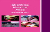 Jaarverslag 2017 - Mamita Alice · 2018-10-24 · De opbrengsten worden gedoneerd aan goede doelen. Stichting Mamita Alice is al jaren het goede doel. Acte de presence geven op diverse