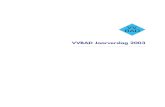 VVBAD Jaarverslag 2003 - Amazon S3 · Campen (AHD), Rita Van de Wiele (OB), Willy Vanderpijpen (WDI), Johan Vannieuwenhuyse (AHD). Martin Kellens, voorzitter van de sectie OB, is