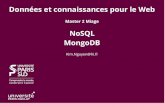 NoSQL MongoDB kn/teaching/dcw/cours/pdf/dcw_07.pdf · PDF file 6 NoSQL/MongoDB 6.1 Propriétés et limites des bases SQL 6.2 MongoDB ... MongoDB vs BD Relationnelle. 1 Introduction,