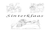 Sinterklaas - univie.ac.at · 2016-02-11 · Op de avond van 5 december – pakjesavond – wordt dan met de hele familie Sinterklaas gevierd. Er worden sinterklaasliedjes gezongen.