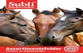 Assortimentsfolder · 2017-05-30 · Uniek voor jouw paard Voor elk paard de juiste voeding Met Subli producten voer je elk paard als een individu De keuze uit het Subli assortiment