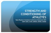 STRENGTH AND CONDITIONING OF ATHLETESforms.acsm.org/tpc2017/PDFs/TPCC.pdf · STRENGTH AND CONDITIONING OF ATHLETES Team Physican Consensus Conference Statement 2015 AAFP, AAOS, ACSM,