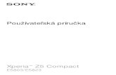 Xperia Z5 Compact - eshop.mobilpc.sk · Toto je Xperia™ Z5 Compactpoužívateľská príručka pre softvérovú verziu Android™ 6.0. Ak si nie ste istí, ktorá verzia softvéru