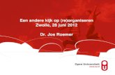 Een andere kijk op (re)organiseren Zwolle, 28 juni 2012 Dr ... · - ‘Sjoemelen’ met tijdsregistratie - Studieprestaties onterecht positief beoordelen . Sturingsmechanismen Analyse: