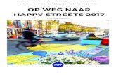 OP WEG NAAR HAPPY STREETS 2017 - DRIFT...De voorfase is gevolgd door een uitvoeringsfase, nadat door de gemeente een akkoord is gegeven voor de uitvoering van Happy Streets. Dit is
