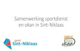 Samenwerking sportdienst en okanin Sint-Niklaasisb.colo.ba.be/doc/Pres/TD2016/TSP16_07...Verplaatsing Ster: Te voet (bij goed weer) of om 12u50 vertrekken naar Breedstraat : lijn 3