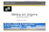 100 manieren om beeldvorming en stigmatisering te tackelen ...pdf.swphost.com/logacom/Rehabcongres/2008 ppt/4... · 19-12-2008 9 Media en stigmatisering n Best samengevat in Canadees