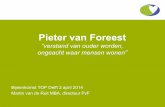 Pieter van Foreest - TOP Delft Design › wp-content › uploads › 2014 › 04 › ...2014/04/02  · Bijeenkomst TOP Delft 2 april 2014 Martin van de Ruit MBA, directeur PvF Pieter
