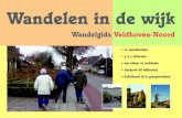 Wandelen in de wijk - VVV Veldhovenvvv-veldhoven.nl/assets/Uploads/Wandelroutes/Wandel... · 2014-10-07 · Wandelen in de Wijk kan alleen, met vrienden en familie of wekelijks in