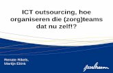 ICT outsourcing, hoe organiseren die (zorg)teams dat nu zelf!? · - De beide aanbieders zijn uitgenodigd voor een sessie met onze aanbieder van het nieuwe Intranet. - Een Request