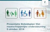 Presentatie Beleidsplan Wet maatschappelijke ondersteuning 9 …harriak7.home.xs4all.nl/haagsemug/150310-Presentatie_WMO_3D.pdf · Inhoud presentatie • De drie decentralisaties: