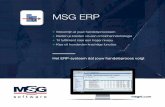 ERP-brochure MSG Software · 2018-05-30 · 04 05 Veel ERP’s zijn geboren als financieel of administratief softwarepakket. Dat van MSG niet. Ons ERP is ontwik-keld om handels- en
