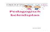 Pedagogisch beleidsplan More for Kids 2017 · PDF file 9. Algemene kenmerken van de opvang 14 9.1 Verhoudingen groepsgrootte en aantal leidsters 9.2 3-uurs regeling 9.3 Openingstijden