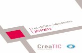 Les ateliers-laboratoires 2015/2016idefi-creatic.net/wp-content/uploads/AteliersCREATIC_2015-web.pdf · aux méthodes du design thinking, d’assister à une même représentation