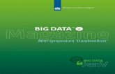 BIG DATA · werkwijze die meer opbrengt en minder kost. Advanced Analytics met big data-technieken is een van de manieren om tot dat resultaat te komen. Arnold: “Data Analytics