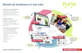 Bereik de beslissers in het mbo - profielactueel.nl · reportage, presentatie of clip het mbo te informeren over projecten, ontwikkelingen en visies in het beroepsonderwijs. Aan de