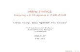 ARMed SPHINCS - iacr.org · SPHINCS I SPHINCS: Stateless, practical, hash-based, incredibly nice cryptographic signatures [BHHLNPSW15]. I Post-quantum I Hash functions do not fall