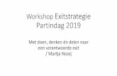 Workshop Exitstrategie Partindag 2019 In ontwikkelingssamenwerking denken we dan aan de aanpak van de